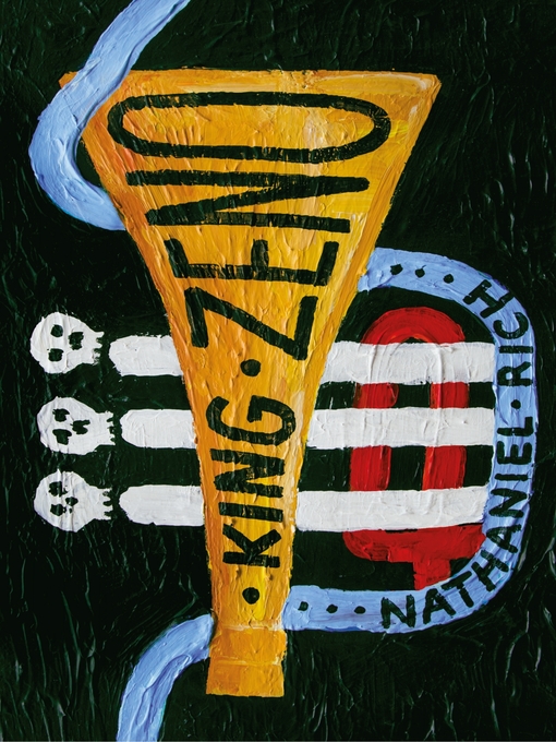 Title details for King Zeno by Nathaniel Rich - Wait list